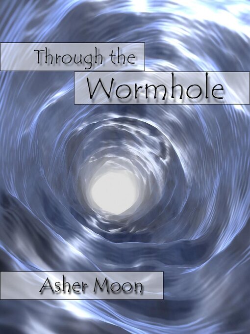 Upplýsingar um Through the Wormhole eftir Asher Moon - Biðlisti